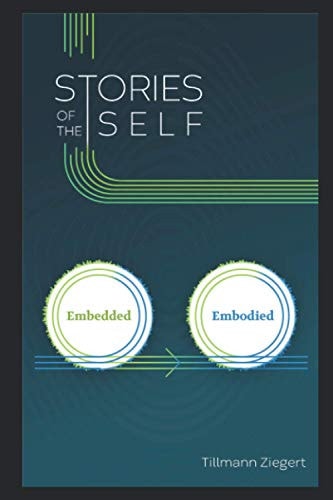 Stories of the Embedded and Embodied Self