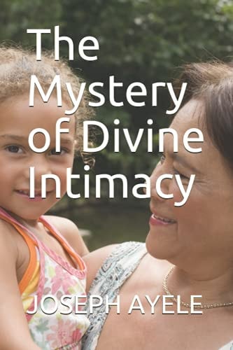 The Mystery of Divine Intimacy