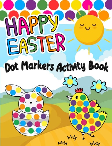 Happy Easter Dot Markers Activity Book Easy Guided Big Dot Cute Animals Coloring Book - Perfect Gift for Kids & Toddlers