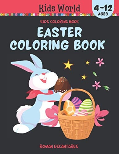 Easter Coloring Book (Ages 4-12) 50 Interesting and Funny Illustrations Made in Different Styles