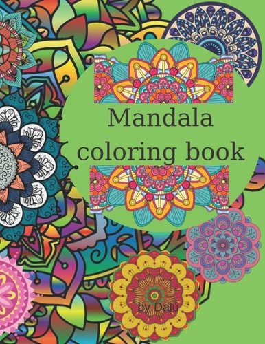 Mandala Coloring Book Stress Relief, Calming, Relaxing, Creative Coloring Book with 100 Unique Designs.