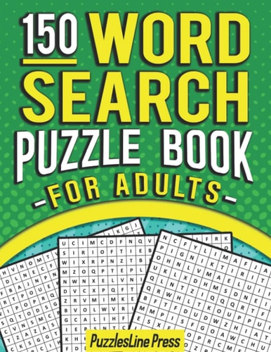 Word Search Puzzle Book For Adults 150 Word Search Puzzles For Adults With Solutions