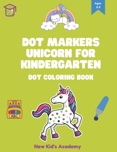 Dot Markers Unicorn for Kindergarten Dot Coloring Book