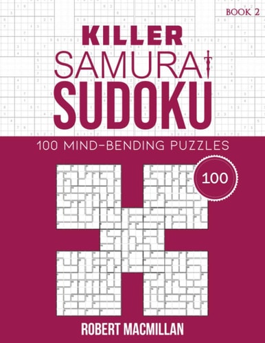 Killer Samurai Sudoku, Book 2 100 Mind-Bending Puzzles