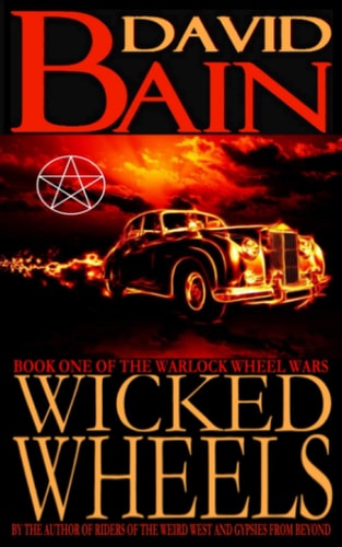 Wicked Wheels Book One of The Warlock Wheel Wars