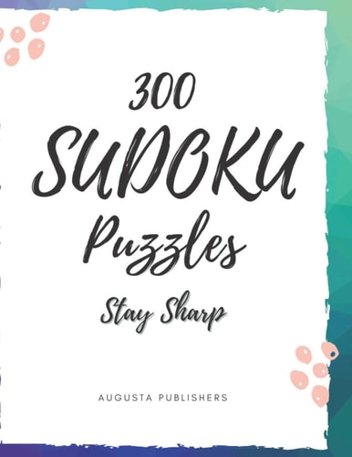 300 Sudoku Puzzles Stay Sharp
