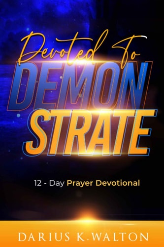 Devoted to Demonstrate 12-Day Prayer Devotional