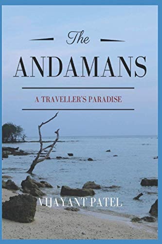 The Andamans A Traveller's Paradise