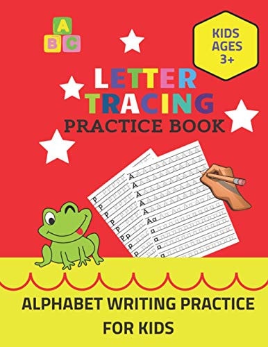 Letter Tracing Practice Book Kids Ages 3+ Alphabet Writing Practice For Kids Big Activity Book Of Letter Tracing For Children