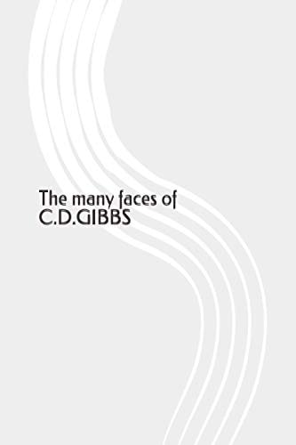 The Many Faces of C.D.Gibbs