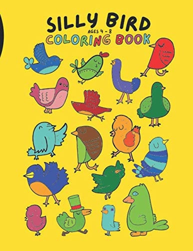 Silly Bird Coloring Book Ideal for Kids Aged 4 to 8