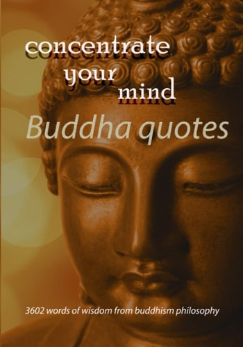 Concentrate Your Mind With Buddha Quotes