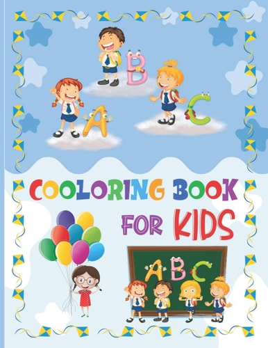ABC Coloring Book For Kids Kids Coloring Activity Books - Kids Ages 3, Early Learning, Preschool and Kindergarten - Alphabet Book for Kids - Activity Book Teaches ABC