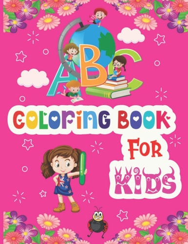 ABC Coloring Book for Kids Alphabet Book for Kids - ABC Activities for Preschoolers Ages 3-5 - Easy, LARGE, GIANT Simple Picture Coloring Books for Toddlers - Coloring Book with The Learning Bugs