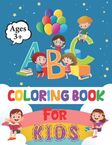 ABC Coloring Book for Kids Practice for Kids with Color Control - Activity For Kids, Learn Letters And Color Them - ABC Activities for Preschoolers Ages 3+ - Toddler Coloring Book