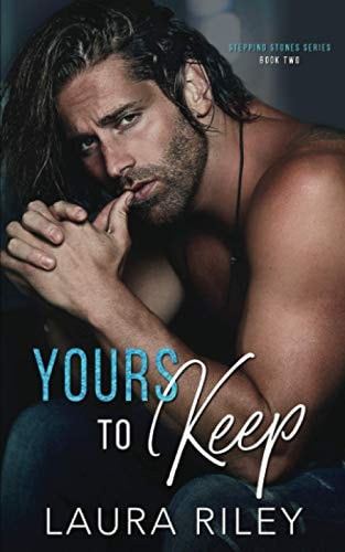 Yours To Keep A Second Chance Romance