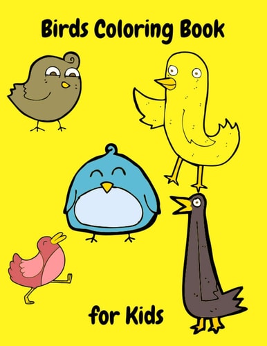 Birds Coloring Book for Kids Various Birds Funny Birds Flamingos, Parrots and Others