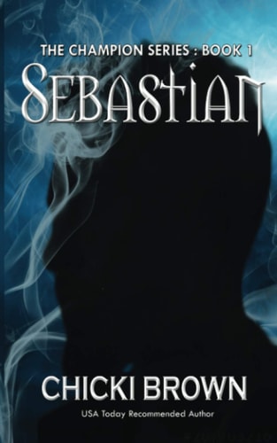 Sebastian Book One in the Champions Series