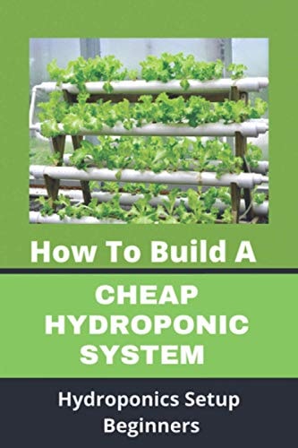 How To Build A Cheap Hydroponic System Hydroponics Setup Beginners: Compact Hydroponics