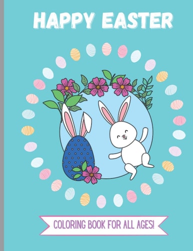 Easter Coloring Book 30 Fun Images for All Ages!