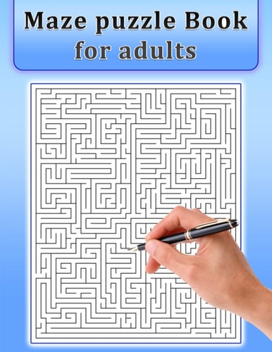 Maze Puzzle Book for Adults Maze Puzzle Book for Adults &Teens with Solutions-Easy to Hard