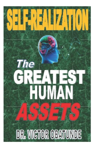 Self-Realizations the Greatest Human Assets