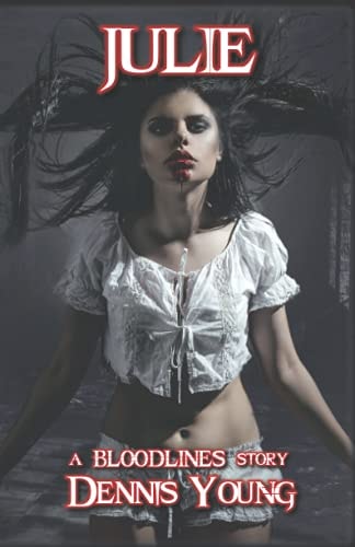 Julie A BLOODLINES Story