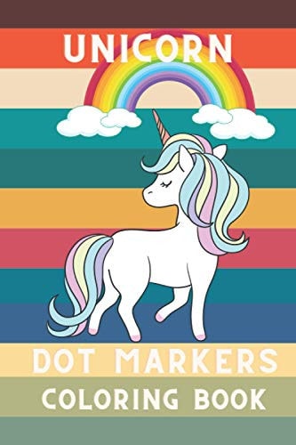 Unicorn Dot Markers Coloring Book Unicorn Dot Coloring Book Perfect Gift for Unicorn Lovers