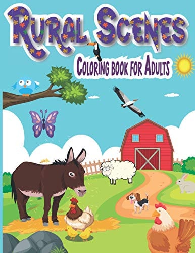 Rural Scenes Coloring Book for Adults An Adult Coloring Book Featuring Beautiful and Peaceful Country Landscapes (Creative Haven Coloring Books)