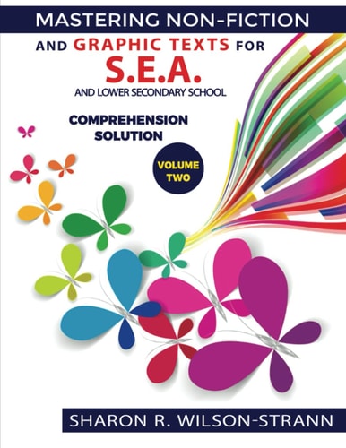 Mastering Non-Fiction and Graphic Text for S.E.A. and Lower Secondary School Comprehension Solution