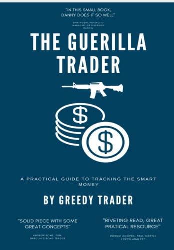 The Guerrilla Trader A Practical Guide To Tracking The Smart Money