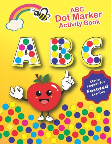 ABC Dot Markers Activity Book For Kids Ages 2 3 4 5 6 - Dot Coloring Books For Kids