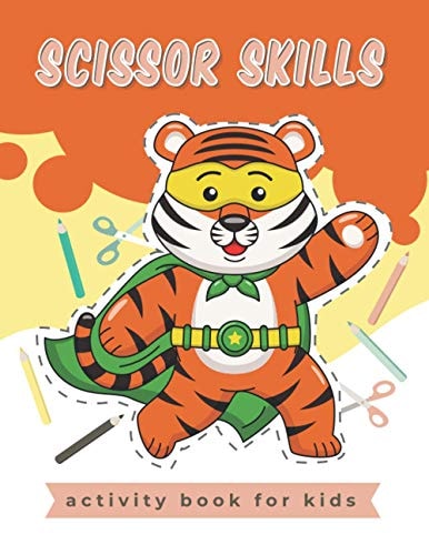 Scissor Skills Activity Book for Kids A Fun Cutting Practice Activity Book for Toddlers and Kids, Scissor Skills Preschool Workbook for Kids