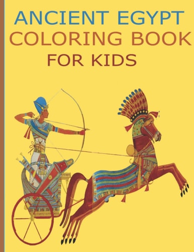 Ancient Egypt Coloring Book for Kids A Funny Coloring Book of Egyptian Civilization and Mythology