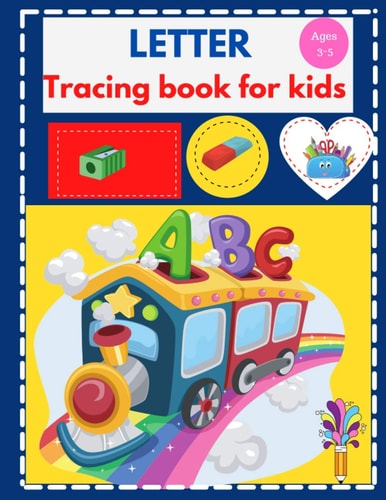 Letter Tracing Book for Kids Practice Handwriting Workbook: Preschool, Kindergarten and Kids: Ages 3-5 Reading and Writing, Free Tracing Shapes and Blank Line