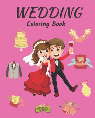 Wedding Coloring Book For Kids Relaxation and Self Regulation. Kids Coloring Book . Coloring Book for Kids Ages 2-8