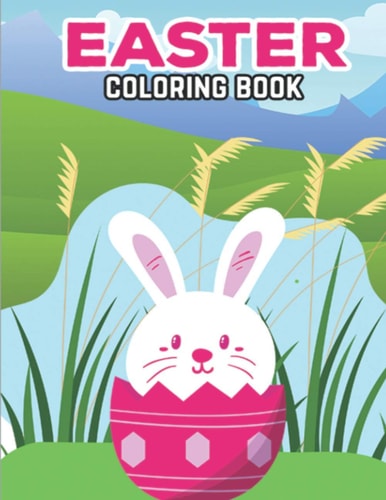Easter Coloring Book Easter Coloring Book for Children Boys and Girls. Easter Day Funny Bunny Coloring Book