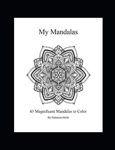 My Mandalas 43 Magnificent Mandalas to Color