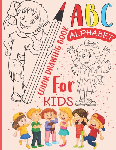ABC Alphabet Color Drawing Book for Kids Animals & Letters Coloring Book. Activities for Learning - Coloring Animals and Letters for Kids 3-12