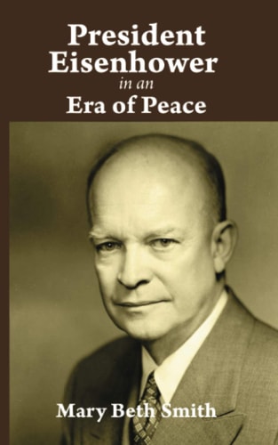 President Eisenhower In An Era of Peace