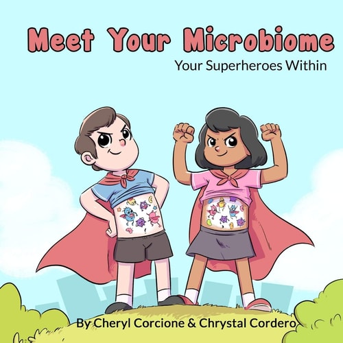 Meet Your Microbiome Your Superheroes Within