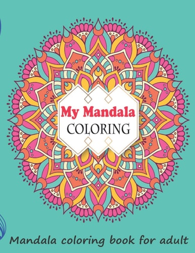 My Mandala Coloring Time of Relax Coloring Book for Adults with Quotes
