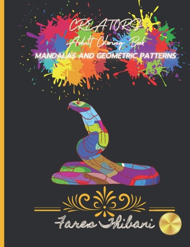 Creators Mindfulness - Attention - Compassion Coloring Mandalas and Geometric Patterns