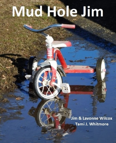 Mud Hole Jim The Story of a Life