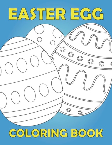 Easter Egg Coloring Book Activity Book for Kids 1-4 Ages / Color, Draw and Cut Out - Fast Drawing and Scissor Skills Building / Fun and Education