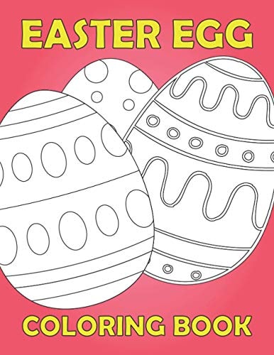 Easter Egg Coloring Book Activity Book for Kids 1-4 Ages / Color, Draw and Cut Out - Fast Drawing and Scissor Skills Building / Fun and Education