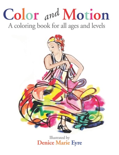 Color and Motion Coloring Book A Coloring Book for All Ages and Levels