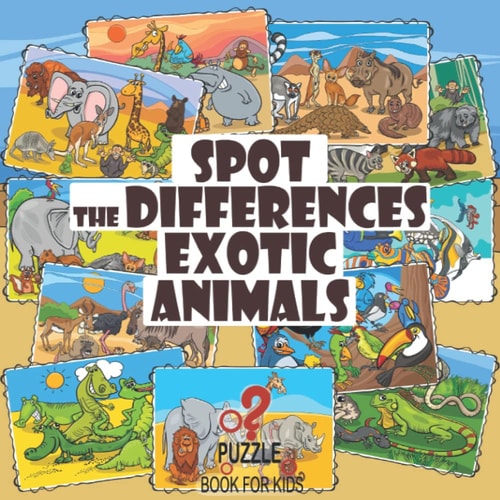 Spot the Differences - Exotic Animals Search and Find Picture Book for Kids Ages 4 and Up