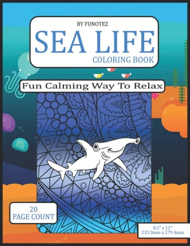 Sea Life Coloring Book Fun Calming Way To Relax For Adults And Kids