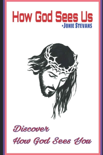 How God Sees US Discover How God Sees You
